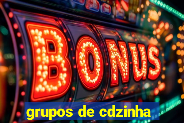 grupos de cdzinha